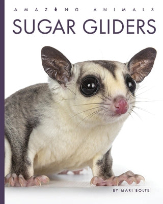 Sugar Gliders by Bolte, Mari