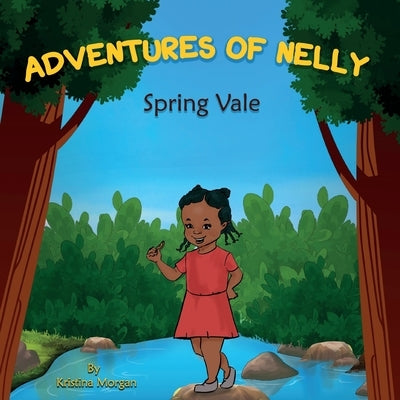 Adventures of Nelly: Spring Vale by Naskar, Amitabha