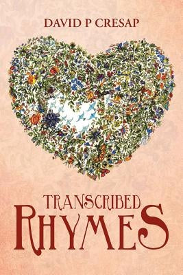 Transcribed Rhymes by Cresap, David P.