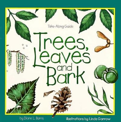Trees, Leaves & Bark by Burns, Diane