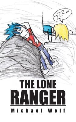 The Lone Ranger by Wolf, Michael