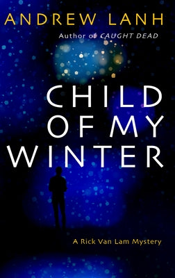 Child of My Winter by Lanh, Andrew