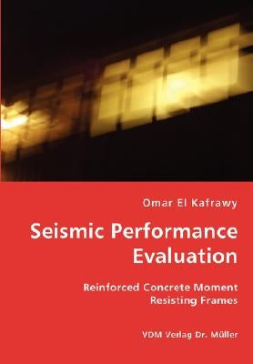 Seismic Performance Evaluation by El Kafrawy, Omar