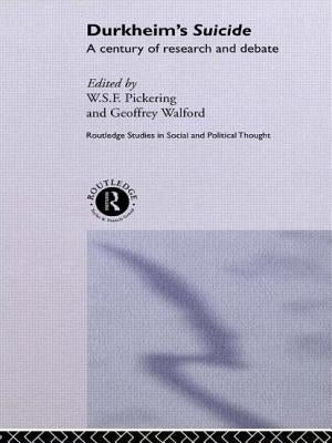 Durkheim's Suicide: A Century of Research and Debate by Pickering, W. S. F.