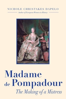 Madame de Pompadour by Dapelo, Nichole