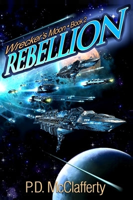 Wrecker's Moon Book 2 Rebellion by McClafferty, Patrick