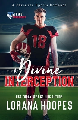 A Divine Interception: A Christian Football Romance by Hoopes, Lorana