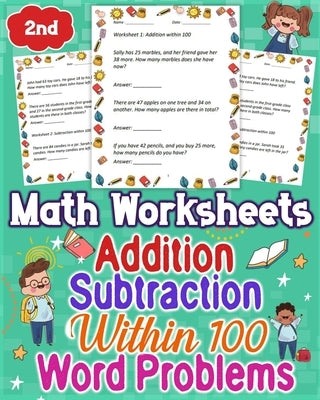 Math Worksheets Addition and Subtraction Within 100, Word Problems 2nd Grade: Explore engaging math worksheets for 2nd graders, covering addition and by Portis, Sylvia S.