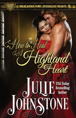 How to Heal a Highland Heart by Johnstone, Julie