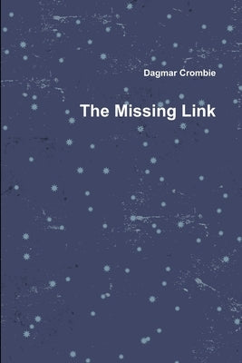 The Missing Link by Crombie, Dagmar