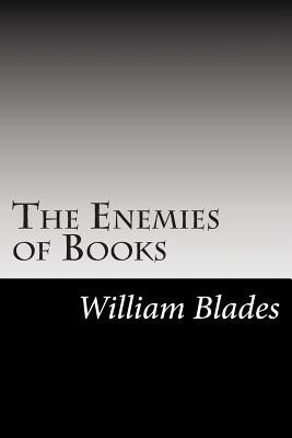 The Enemies of Books by Blades, William