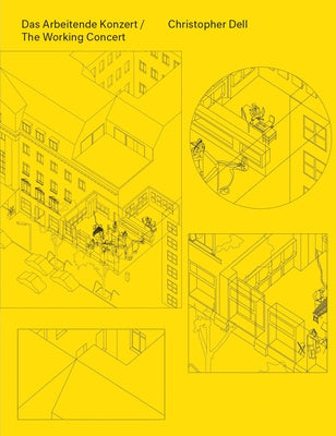 Christopher Dell: The Working Concert by Dell, Christopher