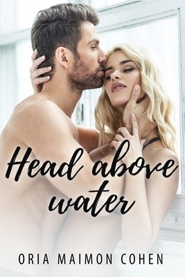 Head Above Water by Maimon Cohen, Oria