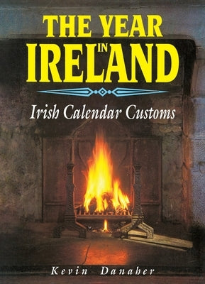 The Year in Ireland by Danaher, Kevin