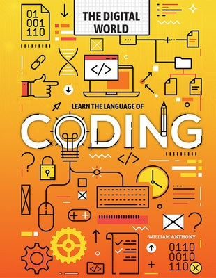 Learn the Language of Coding by Anthony, William