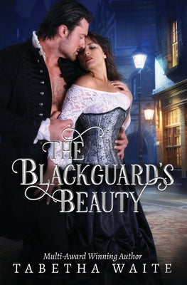 The Blackguard's Beauty by Waite, Tabetha