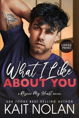 What I Like About You by Nolan, Kait