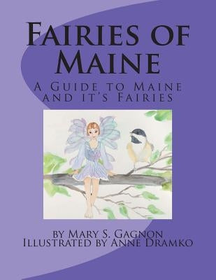 Fairies of Maine: A Guide to Maine and its Fairies. by Dramko, Anne