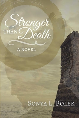Stronger than Death by Bolek, Sonya L.