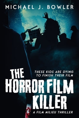 The Horror Film Killer by Bowler, Michael J.
