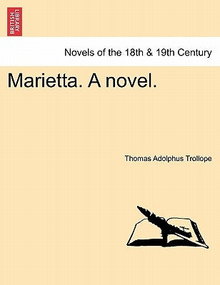 Marietta. a Novel.Vol.II by Trollope, Thomas Adolphus