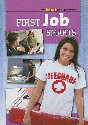 First Job Smarts by Harmon, Daniel E.