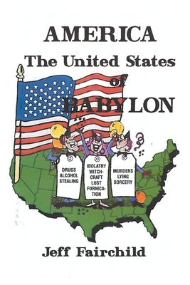 America, the United States of Babylon by Fairchild, Jeff