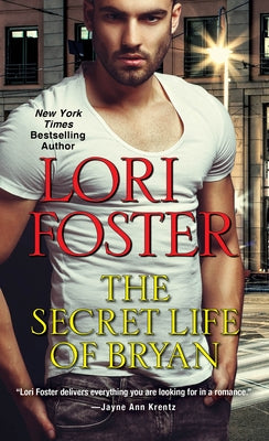 The Secret Life of Bryan by Foster, Lori