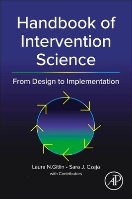 Handbook of Intervention Science: From Design to Implementation by N. Gitlin, Laura