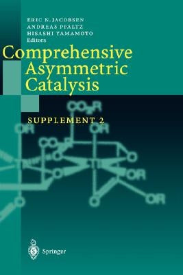 Comprehensive Asymmetric Catalysis: Supplement 2 by Jacobsen, Eric N.