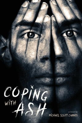 Coping with Ash by Curnes, Michael Scott