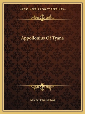 Appollonius of Tyana by Stobart, Mrs St Clair