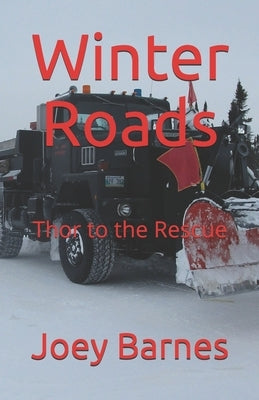 Winter Roads: Thor to the Rescue by Barnes Koo, Joey