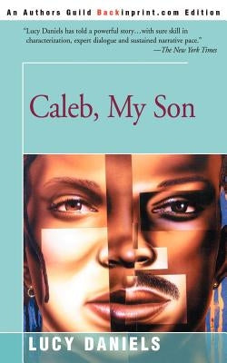Caleb, My Son by Daniels, Lucy