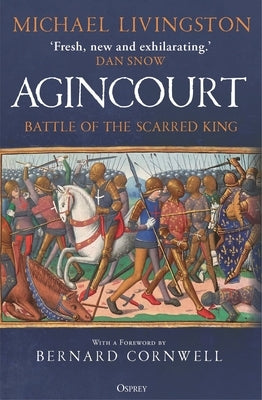 Agincourt: Battle of the Scarred King by Livingston, Michael