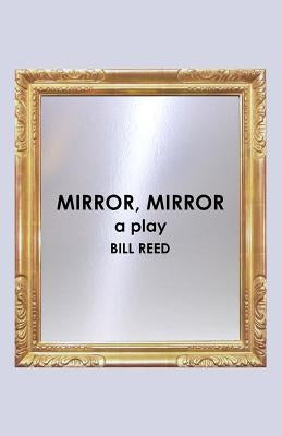 Mirror, Mirror by Reed, Bill