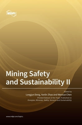 Mining Safety and Sustainability II by Dong, Longjun