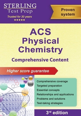 ACS Physical Chemistry: Comprehensive Content, ACS Examination in Physical Chemistry Prep Book by Test Prep, Sterling