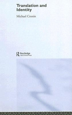 Translation and Identity by Cronin, Michael