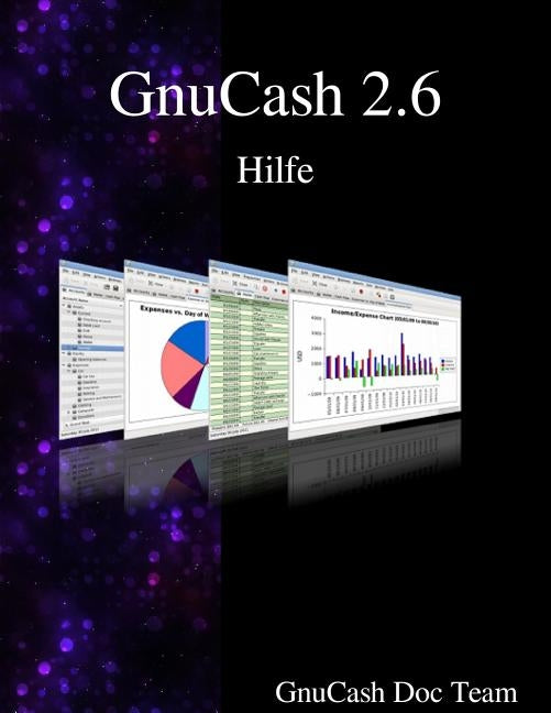 Gnucash 2.6 Hilfe by Team, Gnucash Documentation