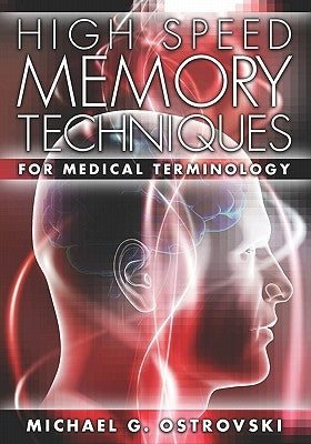 High Speed Memory Techniques for Medical Terminology by Ostrovski, Michael