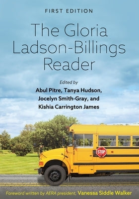 The Gloria Ladson-Billings Reader by Pitre, Abul