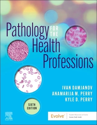 Pathology for the Health Professions by Damjanov, Ivan