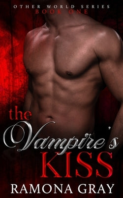 The Vampire's Kiss by Gray, Ramona