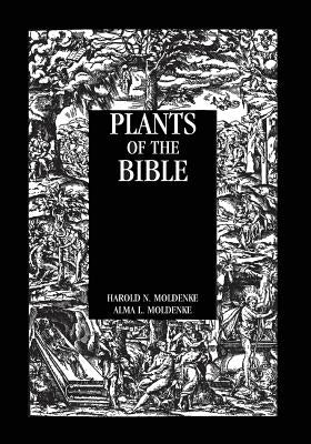 Plants of the Bible by Moldenke