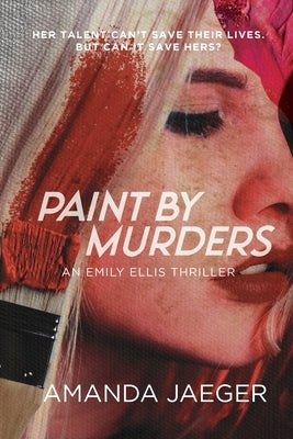 Paint by Murders by Jaeger, Amanda