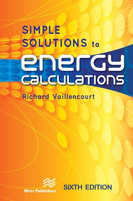 Simple Solutions to Energy Calculations by Vaillencourt, Richard