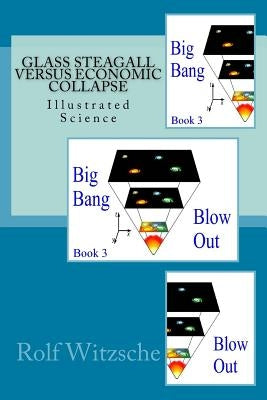 Glass Steagall versus Economic Collapse: Illustrated Science by Witzsche, Rolf A. F.