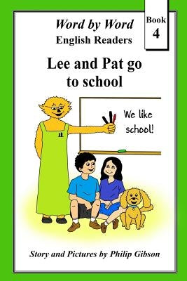 Lee and Pat go to school: (Monochrome Version) by Gibson, Philip