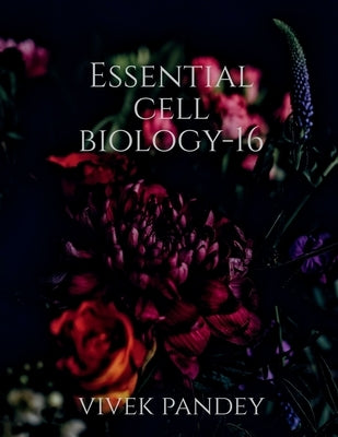 essential cell biology-16 by Pandey, Vivek